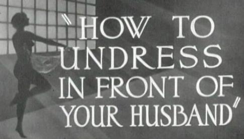How to Undress in Front of Your Husband (S)