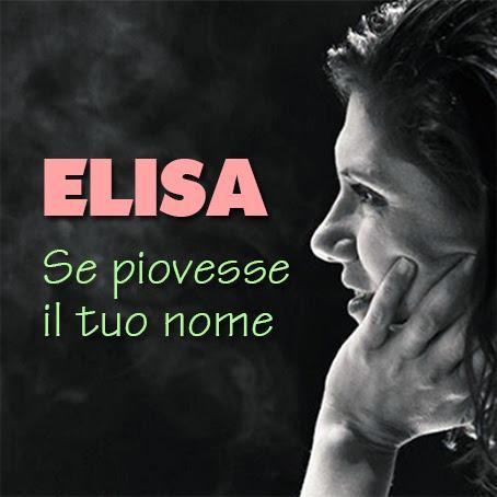 Elisa: Se piovesse il tuo nome (Vídeo musical)