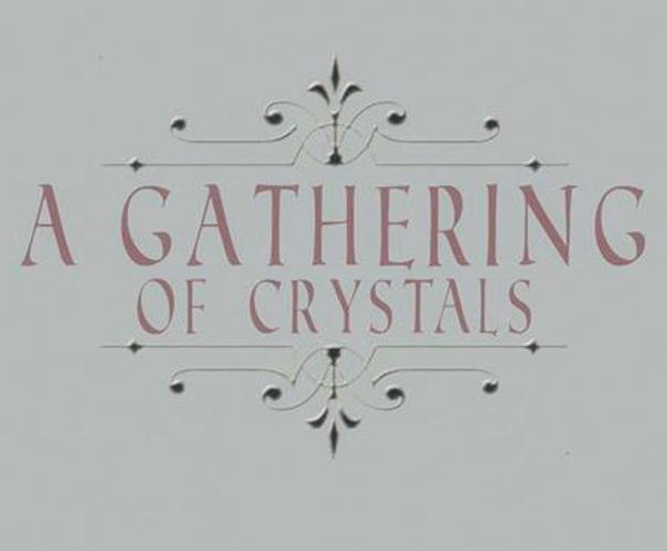 A Gathering of Crystals