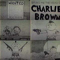 Bring Me the Head of Charlie Brown (S)