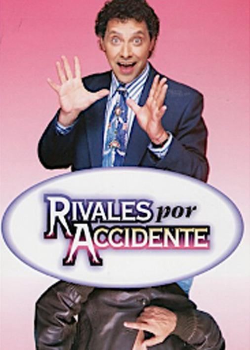 Rivales por accidente (TV Series)