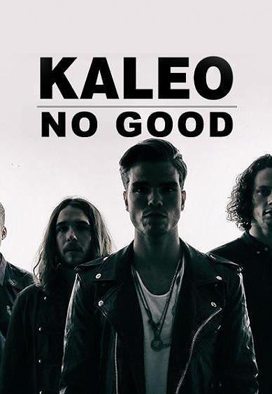 Kaleo: No Good (Vídeo musical)