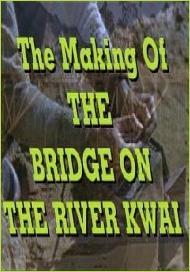 The Making of The Bridge on the River Kwai