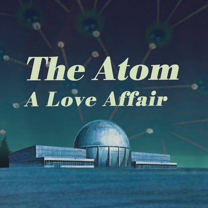 The Atom: A Love Affair