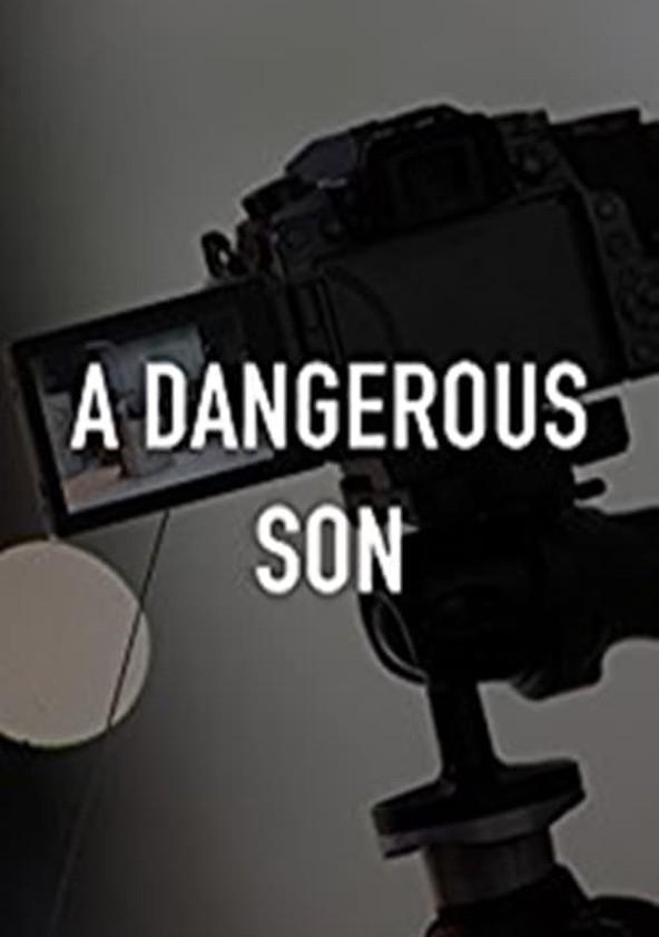 A Dangerous Son