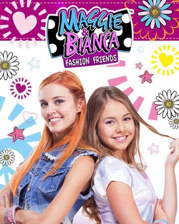 Maggie & Bianca: amigas a la moda (Serie de TV)