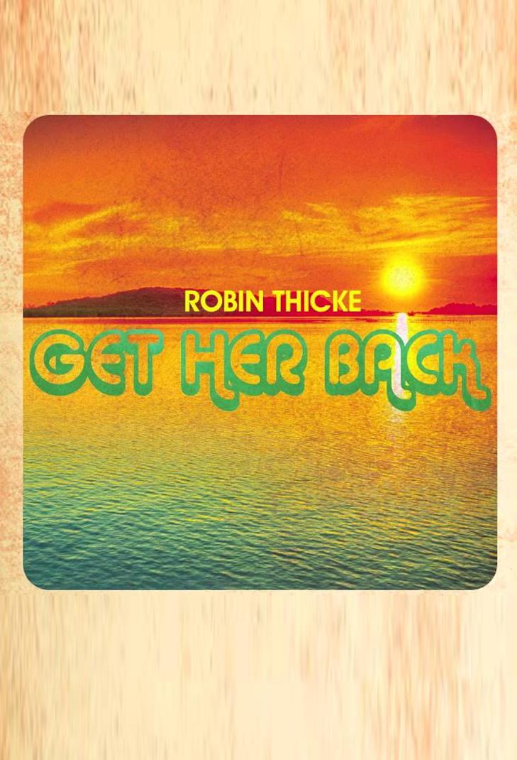 Robin Thicke: Get Her Back (Music Video)
