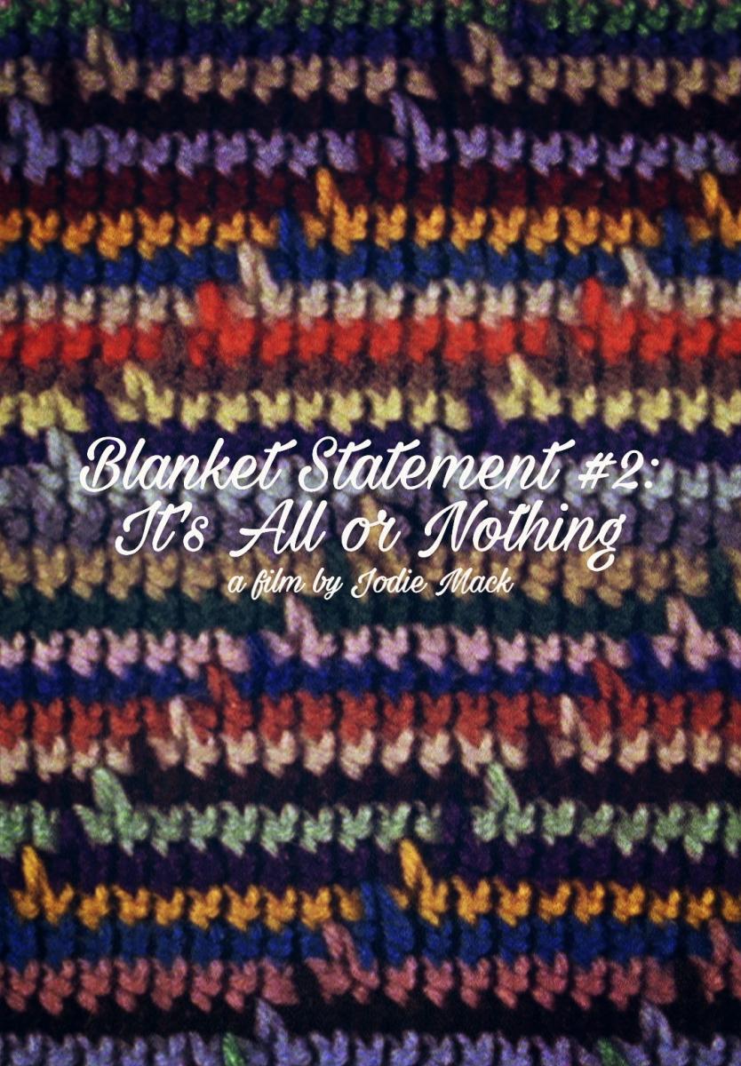 Blanket Statement #2: It’s All or Nothing (S)