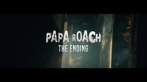 Papa Roach: The Ending (Music Video)