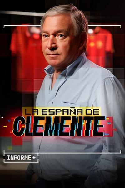 Informe+. La España de Clemente (TV Miniseries)