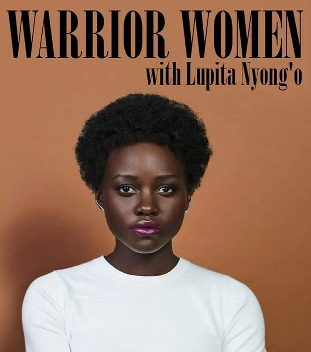 Warrior Women with Lupita Nyong'o