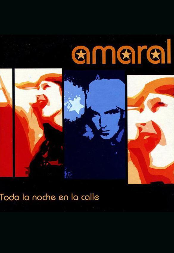 Amaral: Toda la noche en la calle (Vídeo musical)