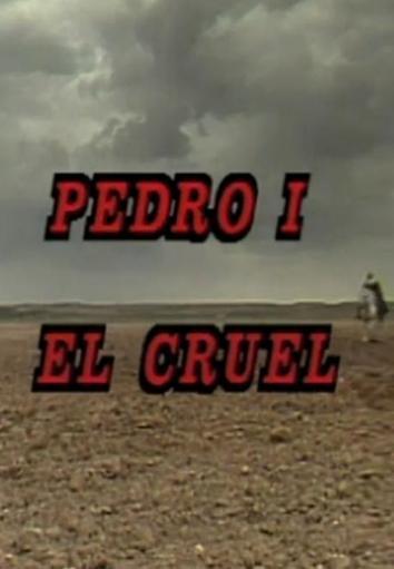 Pedro I, el Cruel (TV Series)