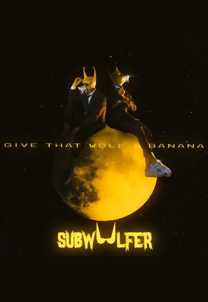 Subwoolfer: Give That Wolf A Banana (Music Video)