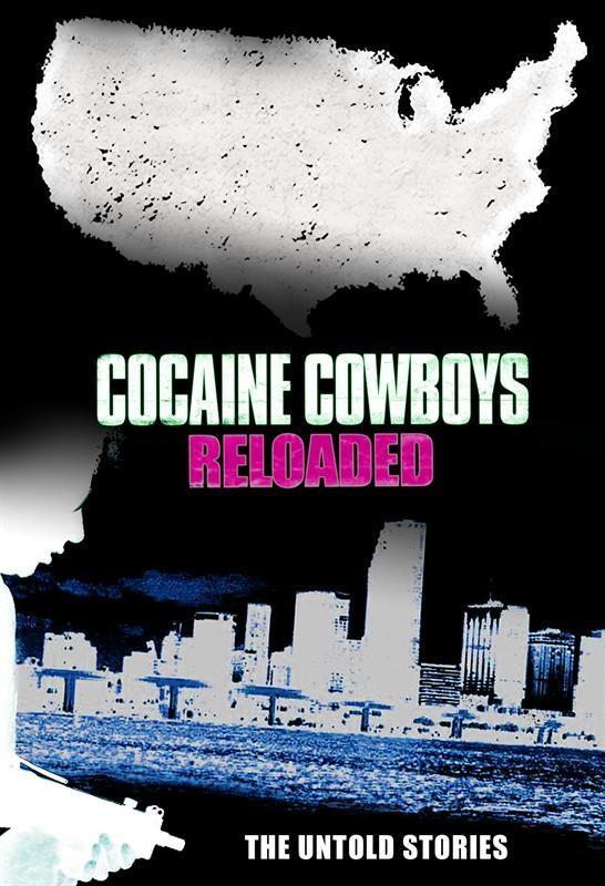 Cocaine Cowboys: Reloaded