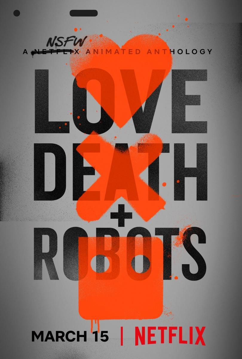Love, Death + Robots (Serie de TV)