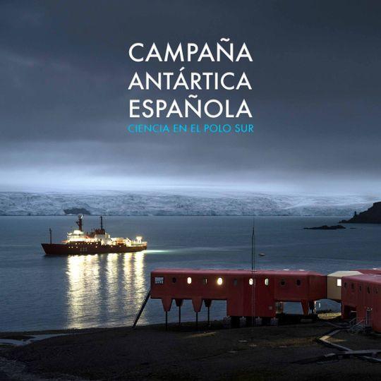 Campaña Antártica Española: Ciencia en el Polo Sur