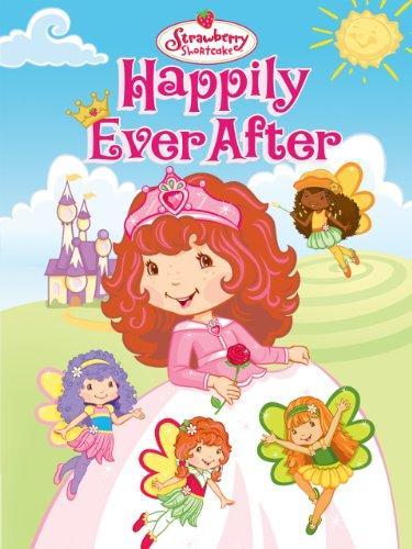 Strawberry Shortcake: Happily Ever After