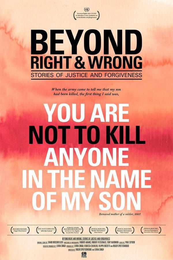 Beyond Right and Wrong: Stories of Justice and Forgiveness