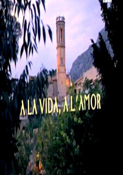 A la vida, a l'amor (TV)