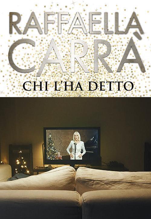 Raffaella Carrà: Chi l'ha detto (Vídeo musical)