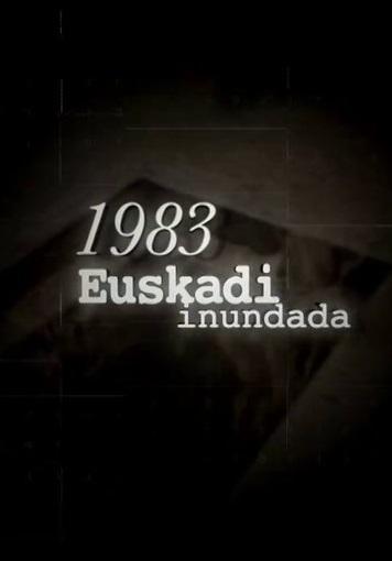 1983. Euskadi inundada