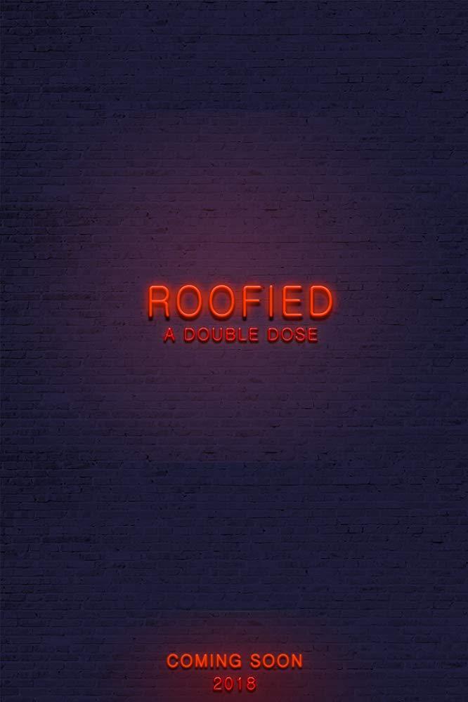 Roofied: A Double Dose
