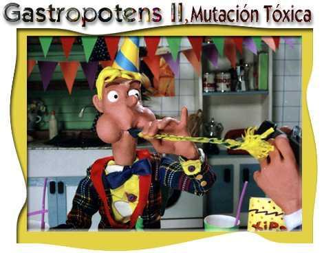 Gastropotens II. Mutación tóxica (C)