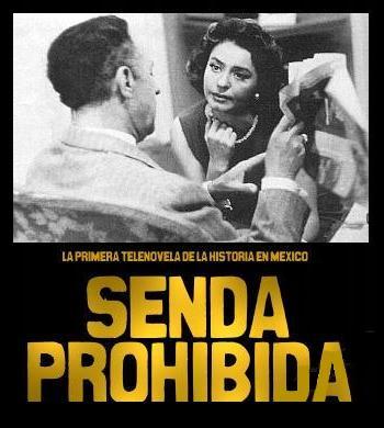 Senda prohibida (TV Series)