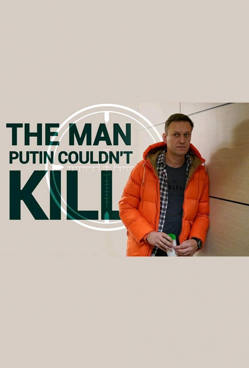 Navalni: el hombre al que Putin no pudo matar (TV)