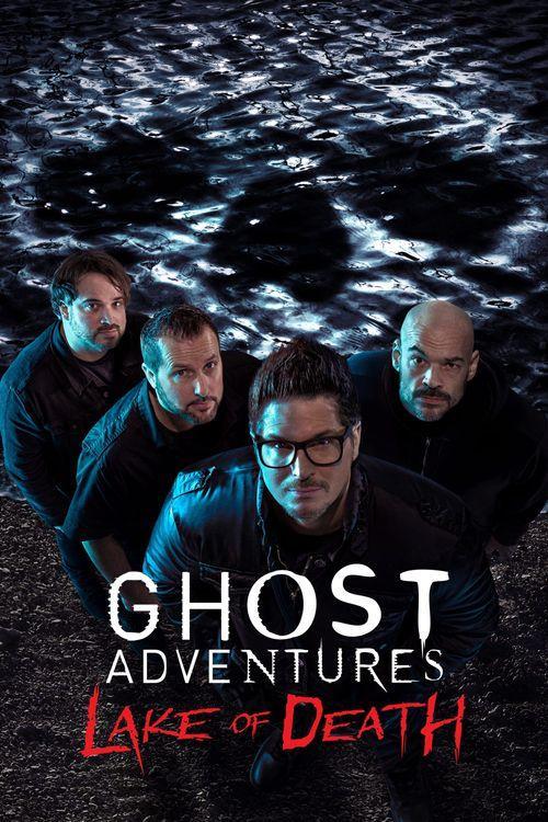 Ghost Adventures: Lake Of Death (TV)