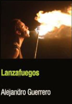 Lanzafuegos: La itinerancia como un estilo de vida