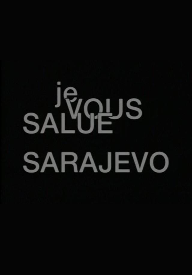 Je vous salue, Sarajevo (S)