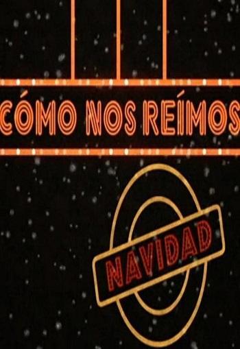 Cómo nos reímos: Navidad (Humor navideño) (TV)