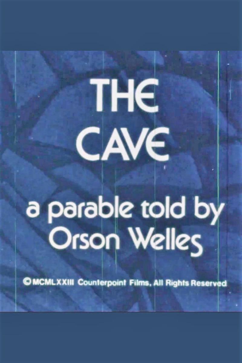 The Cave: a parable told by Orson Welles (C)