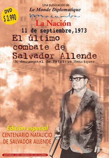 11 de septiembre de 1973: El último combate de Salvador Allende