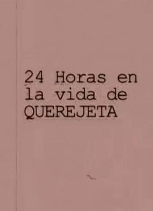 24 Horas en la vida de Querejeta (24 horas con Elías Querejeta) (TV)