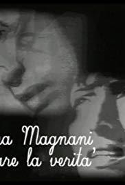 Anna Magnani - Recitare la verità