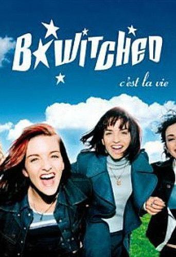 B*Witched: C'est la Vie (Music Video)