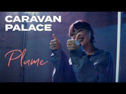 Caravan Palace: Plume (Vídeo musical)