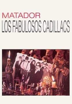 Los Fabulosos Cadillacs: Matador (Music Video)