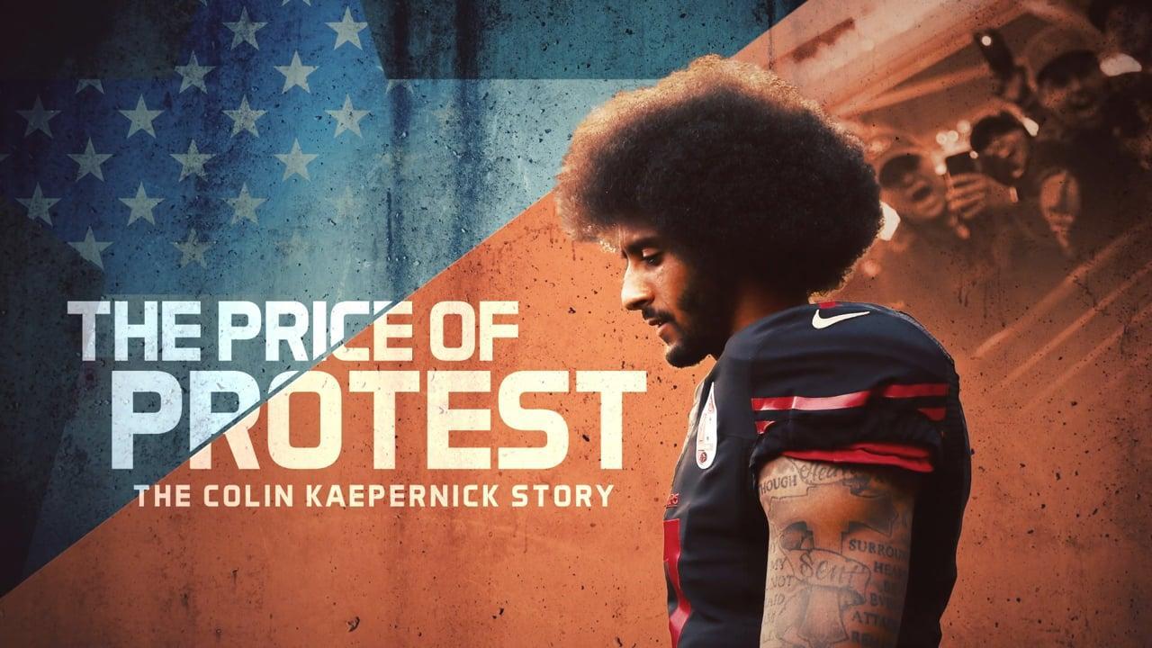 The Price of Protest: The Colin Kaepernick Story