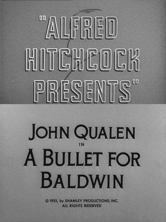 Alfred Hitchcock Presents: A Bullet for Baldwin (TV)