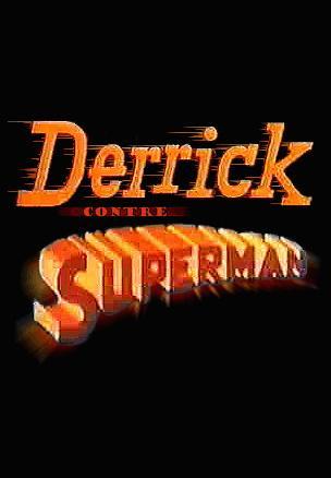 Derrick contre Superman (TV) (C)