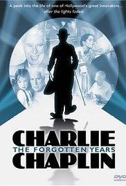 Charlie Chaplin: The Forgotten Years (TV)