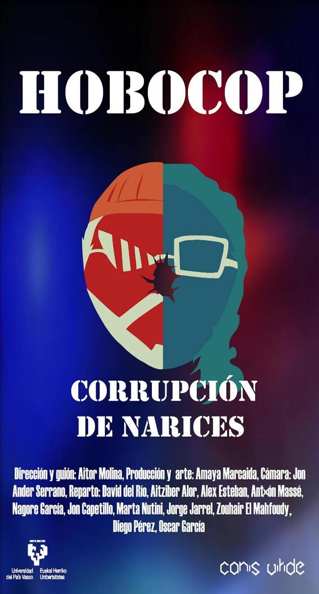 Hobocop: Corrupción de Narices (C)