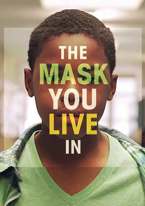 The Mask You Live In