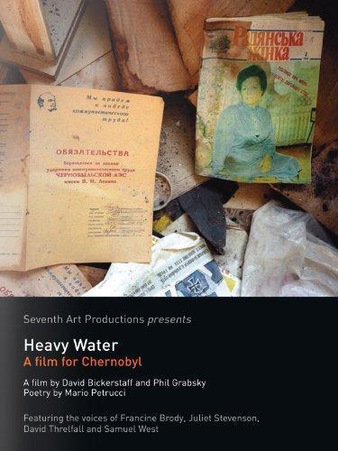 Heavy Water: A Film for Chernobyl