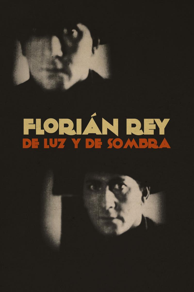 Florián Rey. De luz y de sombra