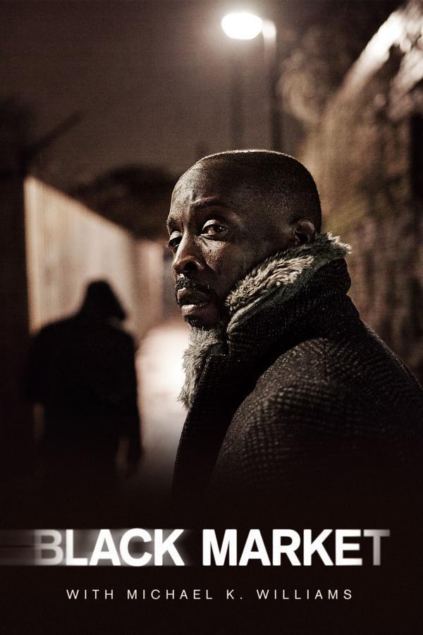 Black Market with Michael K. Williams (Serie de TV)